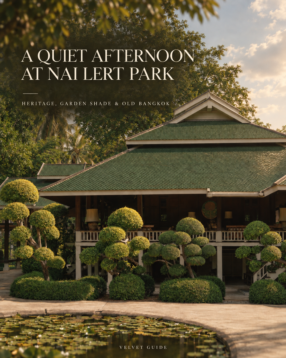 Nai Lert Park Heritage Home Bangkok garden and teak house